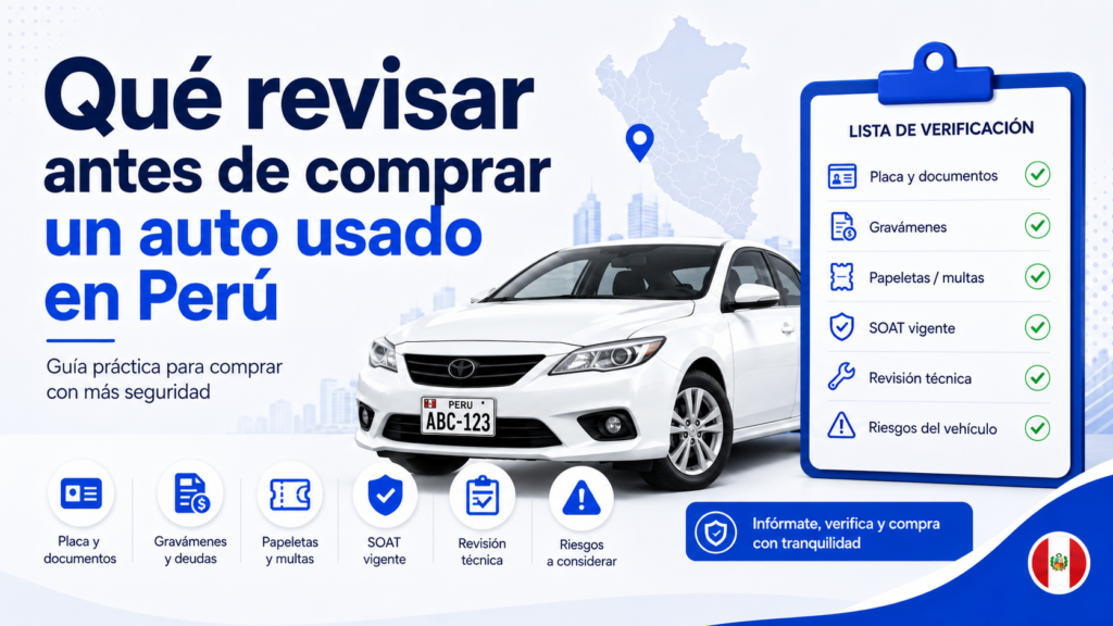 Qué revisar antes de comprar un auto usado en Perú